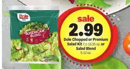 Meijer Dole Chopped or Premium Salad Kit 7.1-13.25 oz. or Salad Blend 5-12 oz offer