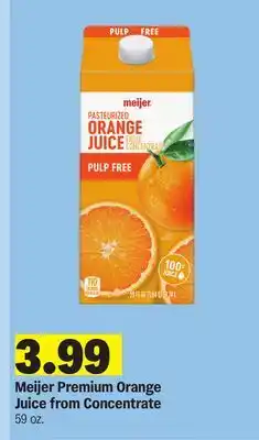 Meijer Meijer Premium Orange Juice from Concentrate offer