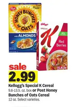Meijer Kellogg's Special K Cereal 9.6-13.5. oz. box or Post Honey Bunches of Oats Cereal 12 oz offer