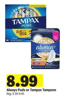 Meijer Always Pads or Tampax Tampons offer