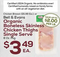 DeCicco & Sons Bell & Evans Organic Boneless Skinless Chicken Thighs Single Serve offer