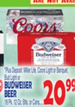 Bravo Supermarkets BUDWEISER BEER 18 Pk. 12 Oz. Btls. or Cans offer