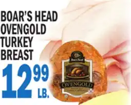 Bravo Supermarkets BOAR'S HEAD OVENGOLD TURKEY BREAST offer