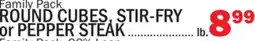 Bravo Supermarkets ROUND CUBES, STIR-FRY OR PEPPER STEAK offer