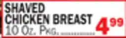 Bravo Supermarkets SHAVED CHICKEN BREAST offer