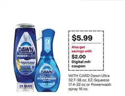 CVS Dawn Ultra 32.7-38 oz, EZ-Squeeze 17.4-22 oz or Powerwash spray 16 oz offer