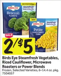 Stop&Shop Birds Eye Steamfresh Vegetables, Riced Cauliflower, Microwave Roasters or Power Blends offer