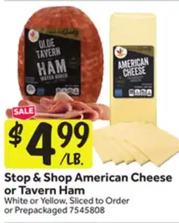 Stop&Shop Stop & Shop American Cheese or Tavern Ham offer