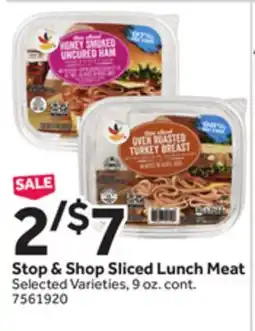 Stop&Shop Stop & Shop Sliced Lunch Meat offer