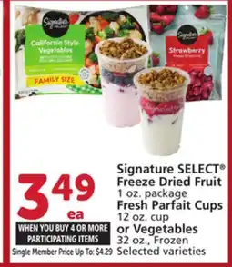 Vons Signature SELECT Freeze Dried Fruit 1 oz. package Fresh Parfait Cups 12 oz. cup or Vegetables 32 oz offer