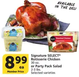 Vons Signature SELECT Rotisserie Chicken 30 oz. or Party Pack Salad 2-3 lbs offer
