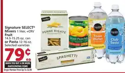 Vons Signature SELECT Mixers 1 liter, + CRV Fruit 14.5-15.25 oz. can or Pasta 12-16 oz offer