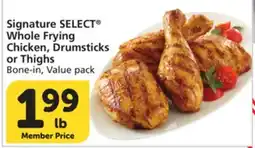 Vons Signature SELECT Whole Frying Chicken, Drumsticks or Thighs offer