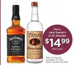 Ralphs Tito's, Jack Daniel's or El Jimador offer