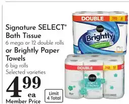 Pavilions Signature SELECT Bath Tissue 6 mega or 12 double rolls or Brightly Paper Towels 6 big rolls offer