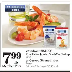 Pavilions waterfront BISTRO Raw Extra Jumbo Shell-On Shrimp 16-20 ct. or Cooked Shrimp 31-40 ct offer