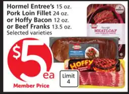 Albertsons Hormel Entree's 15 oz. Pork Loin Fillet 24 oz. or Hoffy Bacon 12 oz. or Beef Franks 13.5 oz offer