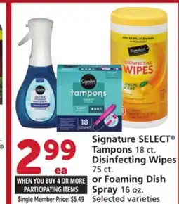 Albertsons Signature SELECT Tampons 18 ct. Disinfecting Wipes 75 ct. or Foaming Dish Spray 16 oz offer