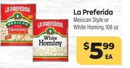 Tony’s Fresh Market La Preferida Mexican Style or White Hominy offer