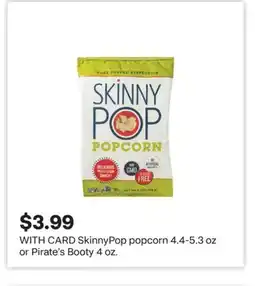 CVS SkinnyPop popcorn 4.4-5.3 oz or Pirate's Booty 4 oz offer