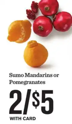 Mariano's Sumo Mandarins or Pomegranates offer