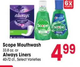 Jewel-Osco Scope Mouthwash 33.8 oz. or Always Liners 40-ct offer