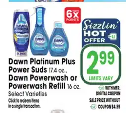 Jewel-Osco Dawn Platinum Plus Power Suds 17.4 oz., Dawn Powerwash or Powerwash Refill 16 oz offer