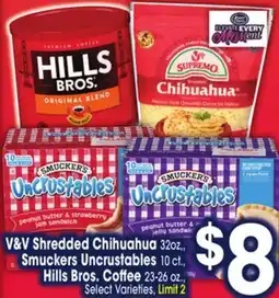 Jewel-Osco V&V Shredded Chihuahua 32oz., Smuckers Uncrustables 10 ct., Hills Bros. Coffee 23-26 oz offer