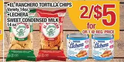 Torres Supermercado EL RANCHERO TORTILLA CHIPS Variety 14oz, LECHERA SWEET CONDENSED MILK 14 oz offer