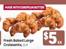 Tony’s Fresh Market Fresh Baked Large Croissants offer