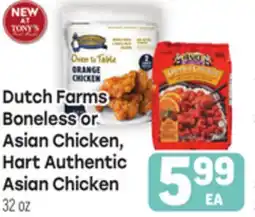 Tony’s Fresh Market Dutch Farms Boneless or Asian Chicken, Hart Authentic Asian Chicken offer