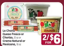 Tony’s Fresh Market La Chona Queso Fresco or Chorizo, 12 oz or Crema Natural or Mexicana, 16 oz offer