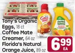 Tony’s Fresh Market Tony's Organic Eggs, 18ct, Coffee Mate Creamer, 64oz Florida's Natural Orange Juice, 89oz offer