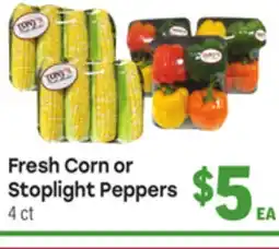 Tony’s Fresh Market Fresh Corn or Stoplight Peppers offer
