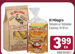 Tony’s Fresh Market El Milagro Totopos or Tostadas Caseras offer
