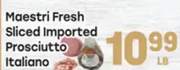 Tony’s Fresh Market Maestri Fresh Sliced Imported Prosciutto Italiano offer