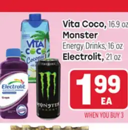 Tony’s Fresh Market Vita Coco, 16.9 oz, Monster Energy Drinks, 16 oz, Electrolit, 21 oz offer
