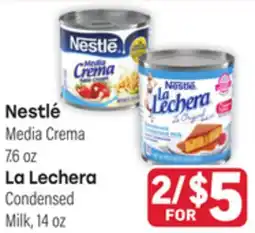 Tony’s Fresh Market Nestlé Media Crema 7.6 oz, La Lechera Condensed Milk, 14oz offer