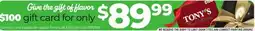 Tony’s Fresh Market $100 gift card offer