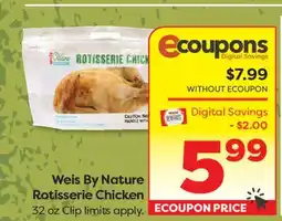 Weis Markets Weis By Nature Rotisserie Chicken offer