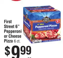 Smart & Final First Street 6 Pepperoni or Cheese Pizza offer
