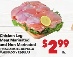 Vallarta Supermarkets Chicken Leg Meat Marinated and Non Marinated / FRESCO BISTEC DE POLLO MARINADO Y REGULAR offer