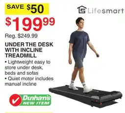 Dunham's Sports UNDER THE DESK WITH INCLINE TREADMILL offer