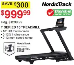 Dunham's Sports T SERIES 10 TREADMILL offer