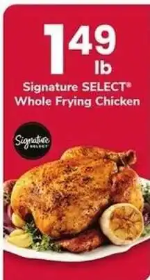 Safeway Signature SELECT Whole Frying Chicken offer