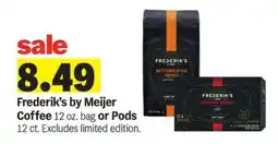 Meijer Frederik's by Meijer Coffee or Pods offer