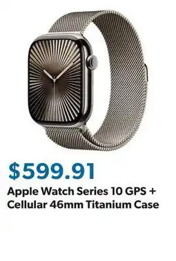Sam's Club Apple Watch Series 10 GPS + Cellular 46mm Titanium Case offer
