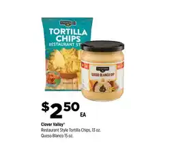Dollar General Clover Valley Restaurant Style Tortilla Chips, 13 oz. Queso Blanco 15 oz offer
