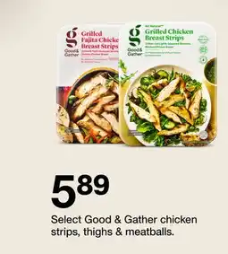 Target Select Good & Gather chicken strips, thighs & meatballs offer