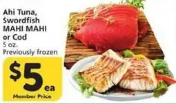 Albertsons Ahi Tuna, Swordfish MAHI MAHI or Cod offer